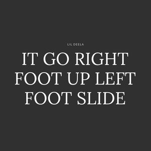 It Go Right Foot up Left Foot Slide