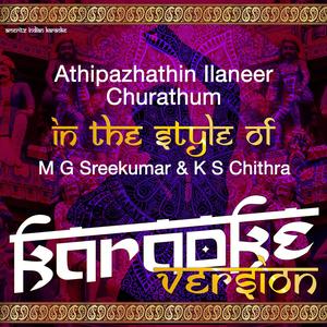 Athipazhathin Ilaneer Churathum (In the Style of M G Sreekumar & K S Chithra) [Karaoke Version]