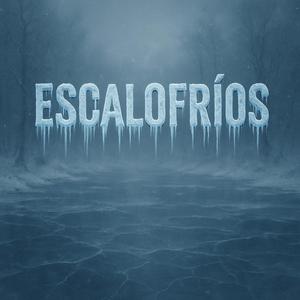 ESCALOFRÍOS