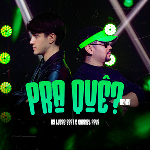 PRA QUÊ? (Remix)