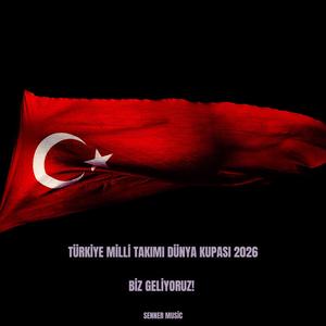 Türkiye Milli Takımı - Biz Geliyoruz! (Dünya Kupası 2026)