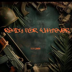 Ready for whatever (sped up)