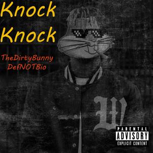 Knock Knock (feat. DefNOTBio)