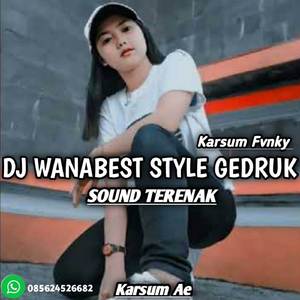 DJ WANABEST STYLE GEDRUK