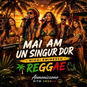 Mai am un singur dor (Mihai Eminescu reggae)