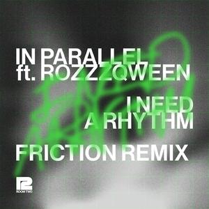 I Need A Rhythm (Friction Remix)