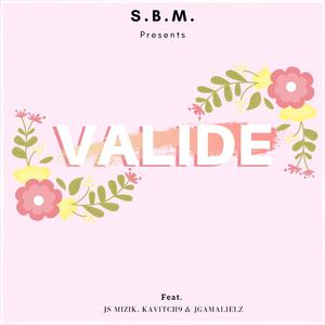 Valide (feat. Kavitch9, JS Mizik & Jgamalielz)