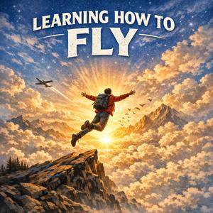 Learning How To Fly