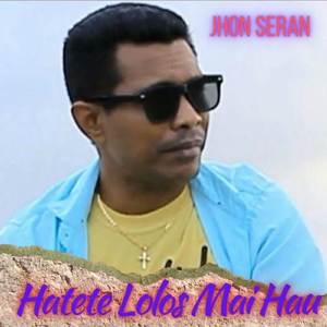 Hatete Lolos Mai Hau