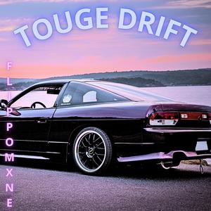 TOUGE DRIFT