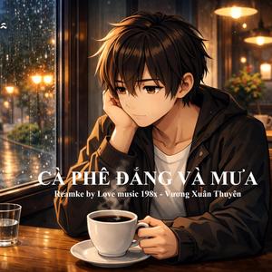 Cà Phê Đắng Và Mưa (feat. Vương Xuân Thuyên)