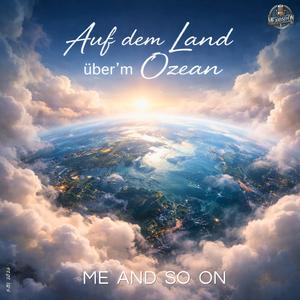Auf dem Land über´m Ozean