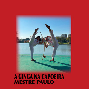 A GINGA NA CAPOEIRA