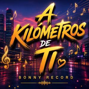 A kilometros de ti