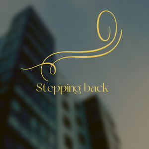 Stepping back
