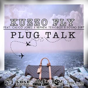 Plug Talk (feat. Calico Jonz, Nephew Texasboy & Young Dirt)