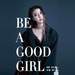 Be a good girl