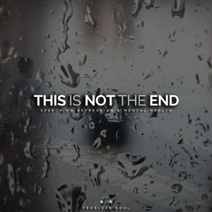 This Is Not the End (Speech on Depression & Mental Health)