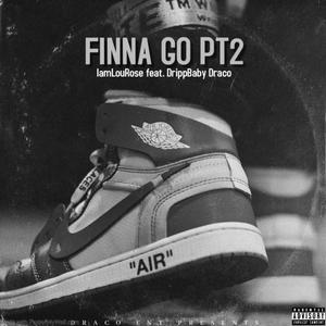 Finna Go, Pt. 2 (feat. IamLouRose)