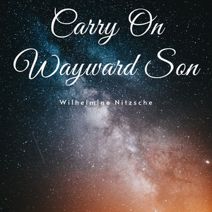 Carry on Wayward Son