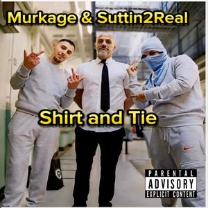 Shirt and Tie (feat. Suttin2Real)