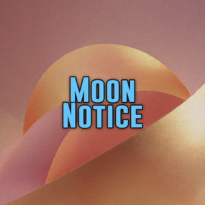 Moon Notice
