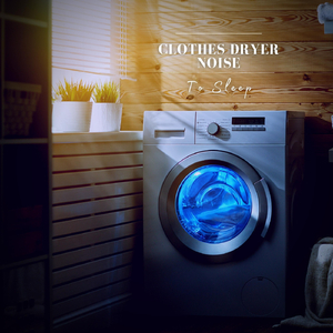 Clothes Dryer Noise to Sleep, Pt. 13