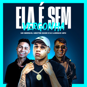 Ela É Sem Vergonha