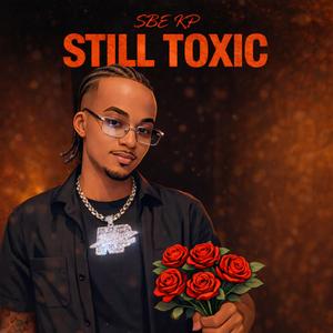 STILL TOXIC