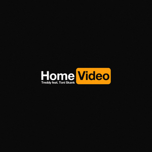 Home Video (feat. TONI SKANK) [Prod. by Treddy]