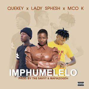 Imphumelelo (feat. QueKey & Mco K)
