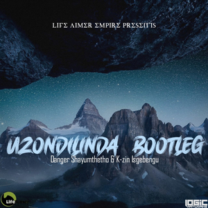 Uzondilinda (Bootleg)