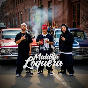 Maldita loquera (feat. Pama KR & Slow G)