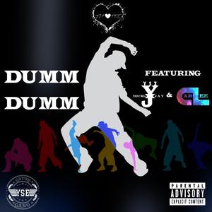 Dumm Dumm (feat. YSE Young Jay & CarLee)