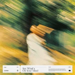 Say What's On Your Mind