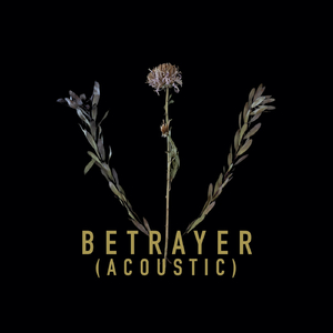 Betrayer (Acoustic)