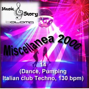 Miscellanea 2000 n° 14 (Dance, Pumping Italian club Techno, 130 bpm)