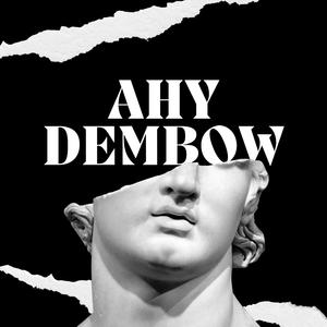ahy dembow