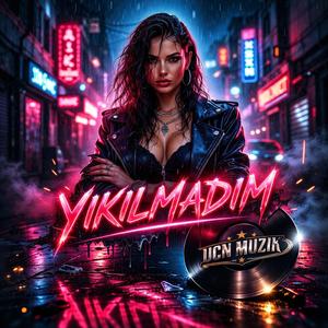 Yıkılmadım Yıkamadın(Ben Çelikten Bir Kadın) UÇN MÜZİK