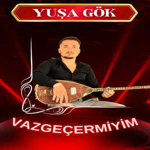 Vazgeçermiyim