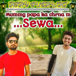 Mummy Papa Ka Chrna M Sewa