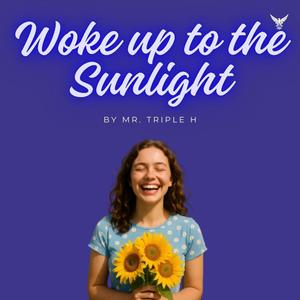 Woke up to the Sunlight