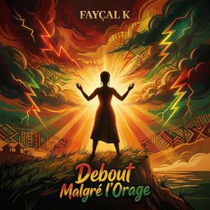 DEBOUT MALGRÉ L'ORAGE