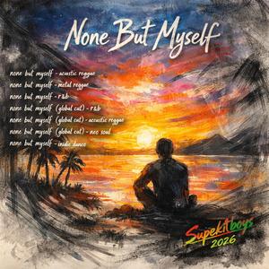 none but myself (global cut) (Indie Dance)