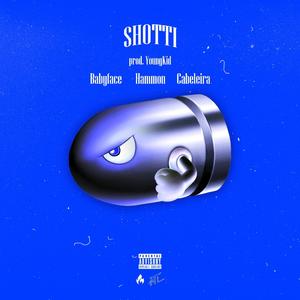 SHOTTI (feat. Hammon & Cabeleira)