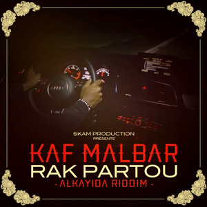 Rak partou (Alkayida Riddim)