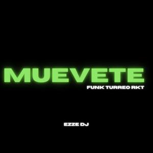 Muevete (Funk Turreo Rkt) EZZE DJ