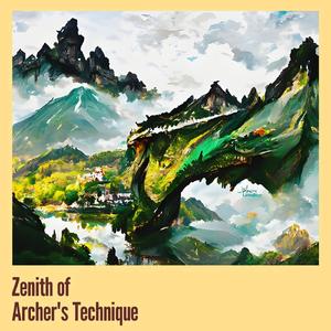 Zenith of Archer's Technique