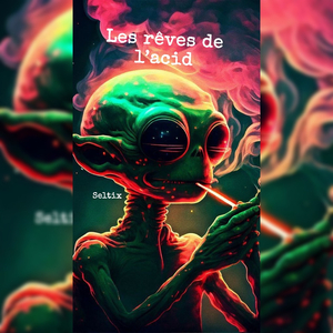 Les rêves de l’acid