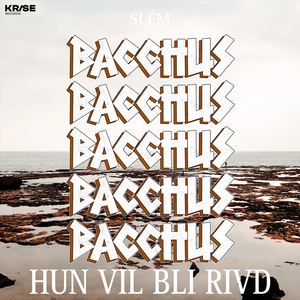 Hun vil bli rivd (BACCHUS)